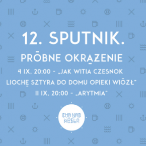 12. Sputnik. Próbne okrążenie 12. Sputnik. Próbne okrążenie